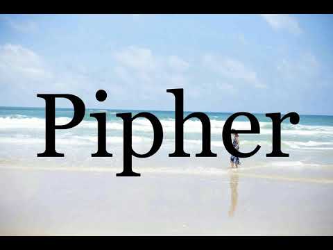 How To Pronounce Pipher🌈🌈🌈🌈🌈🌈Pronunciation Of Pipher