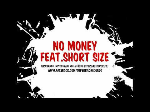 No Money feat. Short Size