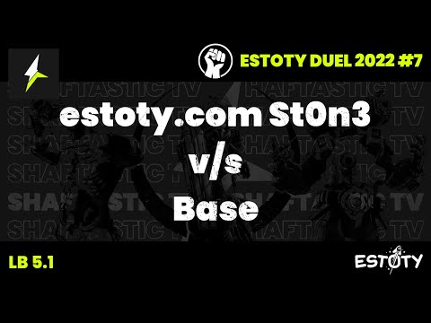 Estoty Duel 2022.7 - LB 5.1 - estoty.com St0n3 v/s Base