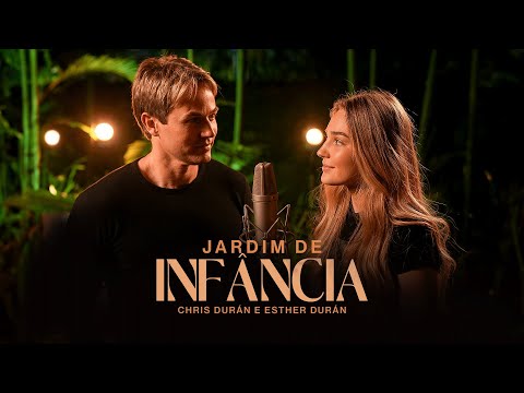 Jardim de Infância - Chris Durán Feat Esther Durán (Clipe Oficial)