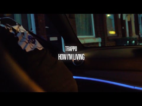 Trappo - How I'm Living