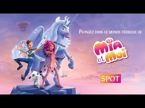 MIA ET MOI, L'HÉROÏNE DE CENTOPIA - SPOT