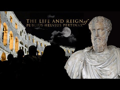 The Life and Reign of Emperor Publius Helvius Pertinax