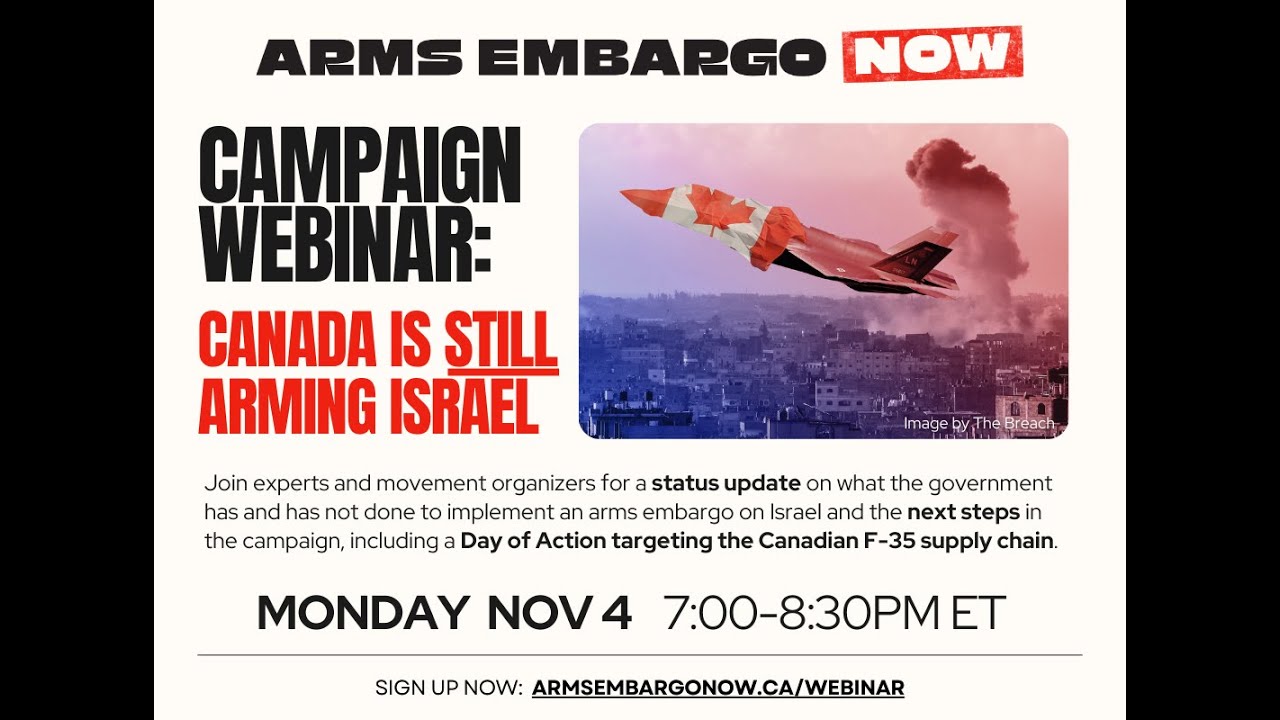 Canada is Still Arming Israel: Arms Embargo Now Campaign Webinar