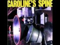 CAROLINE'S SPINE - Happy Without You 