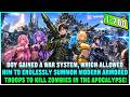Boy Gained a War System, Summoned Armored Troops to Kill Zombies, and Built a Doomsday Empire!