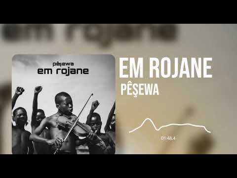 Peshawa - Em Rojane (Official Audio)