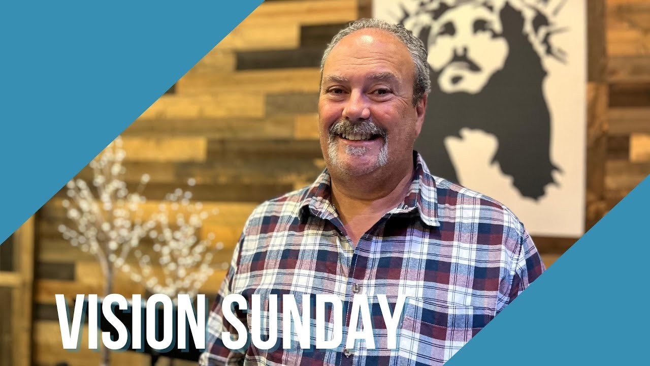 Vision Sunday | 2023 | Pastor Dan