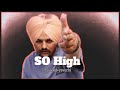 SO HIGH - (slowed+reverb) | Sidhu Moose Wala Song