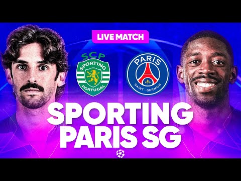 🔴🔵 SPORTING - PSG LIVE / 🔥ALLEZ PARIS !! / LIGUE DES CHAMPIONS / CHAMPIONS LEAGUE / UCL / LDC
