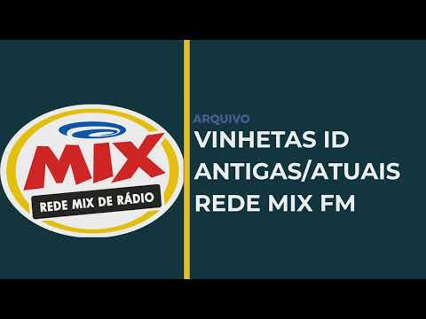 MIX FM  - VINHETAS ID ANTIGAS E ATUAIS (Arquivo)