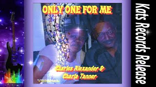 Charles Alexander And Charla Tanner - Only One For Me