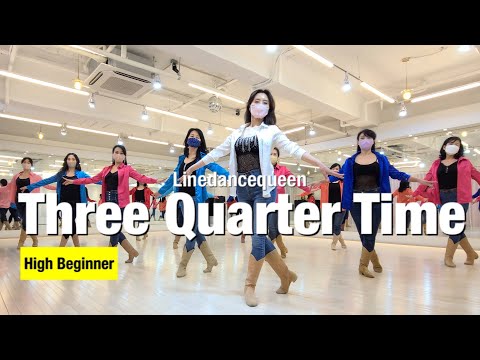 Three Quarter Time Line Dance / High Beginner / Denise Smith / 쓰리 쿼터 타임 라인댄스 / Linedancequeen