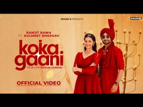 Ve Main Nakk Bindwai Firdi Aa Lai De Sajna Koka | KOKA GAANI | Ranjit Bawa | New Punjabi Song 2025
