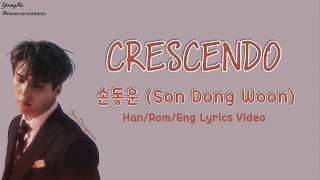 [Han/Rom/Eng]CRESCENDO - 손동운 (Son Dong Woon) Lyrics Video