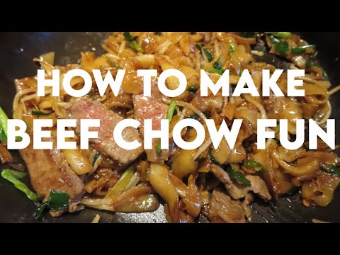 How to Make Beef Chow Fun