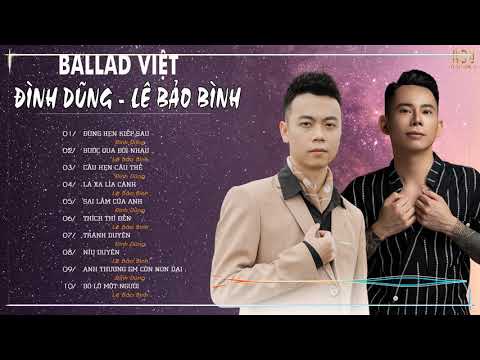 Lê Bảo Bình x Đình Dũng 2021 - Đừng Hẹn Kiếp Sau,Bước Qua Đời Nhau - Nhạc Trẻ Remix Hay Nhất 2021