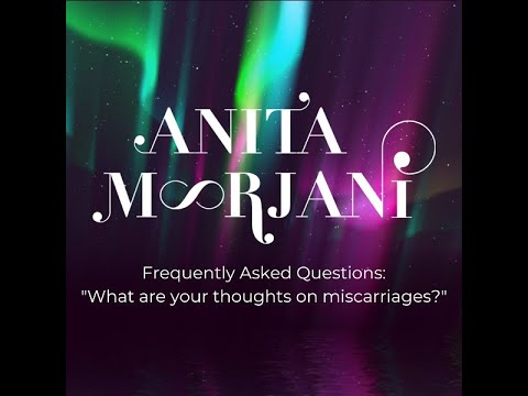 What are your thoughts on miscarriages? - FAQ #4