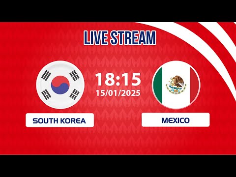 🔴 South Korea vs Mexico | Intense International Clash