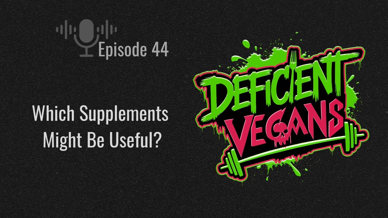 Which Supplements Might Be Useful?