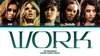 The Saturdays - Work (Color Coded Lyrics)