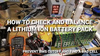How To Find One Bad Cell In A Lithium Ion Battery Pack - Fix BMS Low Series Voltage Cutoff