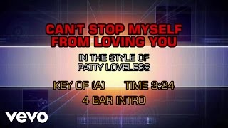 Patty Loveless - Can&#39;t Stop Myself From Loving You (Karaoke)