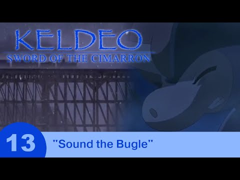 Keldeo SotC - Part 13 - "Sound the Bugle"