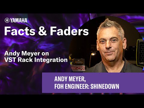 Facts & Faders - Andy Meyer on VST Rack Integration - RIVAGE PM Interview Series