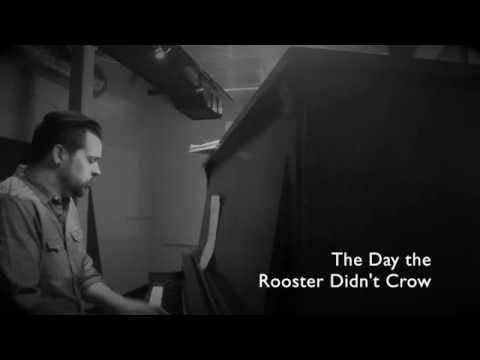 The Day The Rooster Didn't Crow - Live Demo