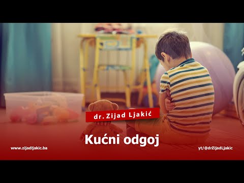 KUĆNI ODGOJ - dr. Zijad Ljakić