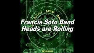 Francis Soto Band -Heads are Rolling