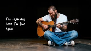 I’m learning how to live again