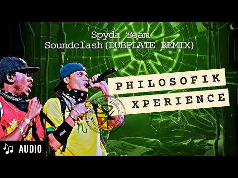 Spyda Team - Soundclash DUBPLATE REMIX (by Philosofik Xperience)