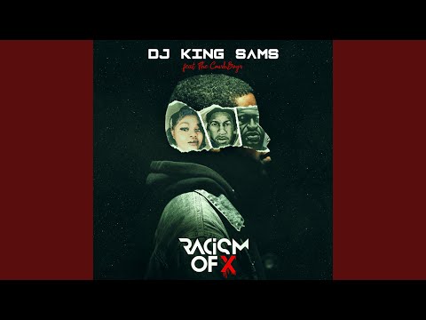 Racism Of X (feat. The CrushBoys)