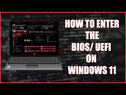 How to Enter the BIOS / UEFI on Windows 11