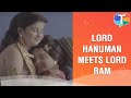 Lord Hanuman Meets Bhagwan Lord Ram Kahat Hanuman Jai Shree Ram