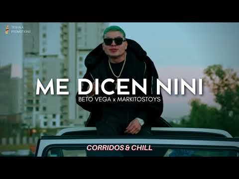 Beto Vega x MarkitosToys - Me Dicen Nini | Corridos 2022 🔥