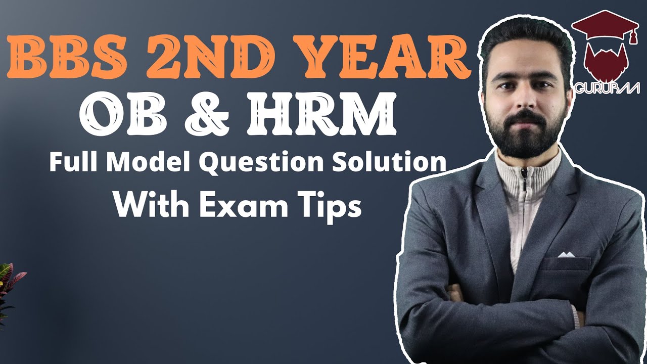 OB and HRM Model Question Solution || BBS 2nd Year – Gurubaa