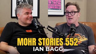 Mohr Stories 552: Ian Bagg