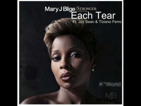 Each Tear (Mary J. Blige Ft. Jay Sean & Tiziano Ferro)