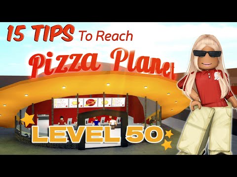 15 TIPS ON REACHING LEVEL 50 IN BLOXBURG PIZZA PLANET *FASTEST METHOD* | roblox