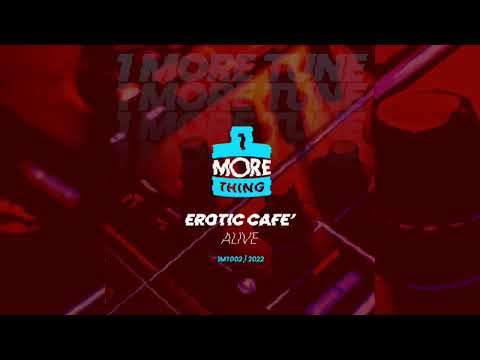 Erotic Cafe' - Alive