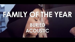 Family Of The Year - Buried - Acoustic [ Live in Paris ]