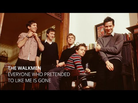 The Walkmen - Everyone Who Pretended to Like Me Is Gone [FULL ALBUM]