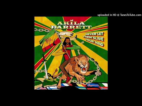 akila barrett - Never Let Them Slave Your Mind (May 2023)