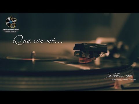 NHẠC LOSSLESS TEST LOA | QUA CƠN MÊ | HƯƠNG TÌNH CŨ