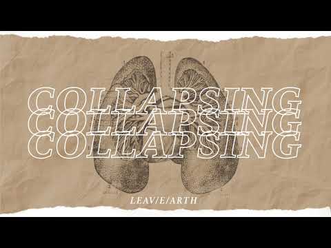 LEAV/E/ARTH - Collapsing (Audio Stream)