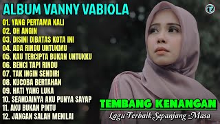 Download lagu Album Vanny Vabiola || YANG PERTAMA KALI - OH ANGIN 💕💕 Tembang Kenangan Terbaik Sepanjang Masa mp3 Download lagu Album Vanny Vabiola || YANG PERTAMA KALI - OH ANGIN 💕💕 Tembang Kenangan Terbaik Sepanjang Masa mp3