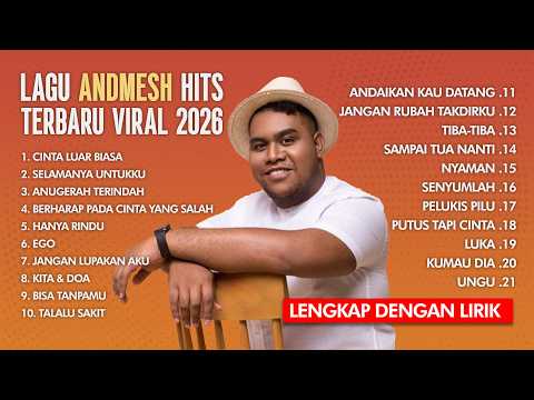 KOMPILASI FULL ALBUM LAGU ANDMESH TERBAIK & TERHITS 2026 - INDONESIA POP TERVIRAL 2026